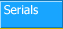SERIALS